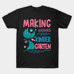 Making Waves In kindergarten Mermaid Back To School Gift For Boy Girl Kids T-Shirt